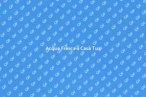Consegna Acqua a Domicilio Facile