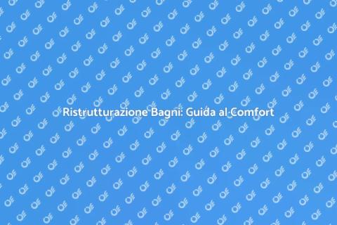 Arredamento Bagni: Trasforma il Tuo Spazio
