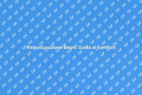 Ristruttura il Tuo Bagno con Stile