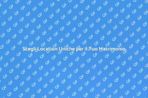 Matrimoni in Location Insolite