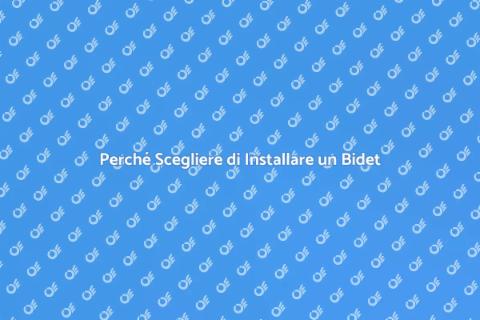 Installare Bidet per Comfort e Igiene
