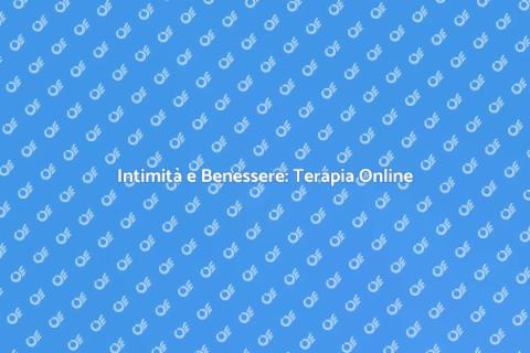 Terapia Sessuale Online: Intimità Accessibile