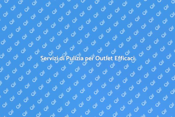 La Chiave per Negozi Outlet Puliti