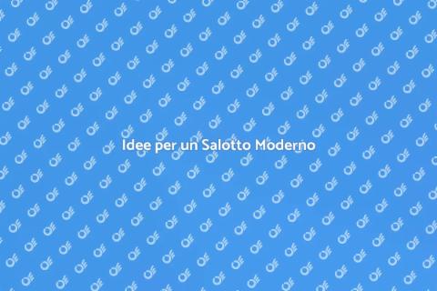 Arredare un Salotto Moderno