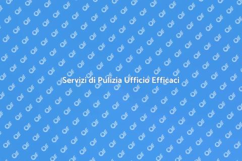 Pulizia Ufficio: Efficienza e Salute