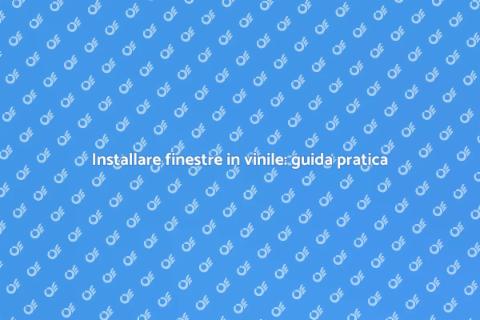 Finestre in vinile: come installarle