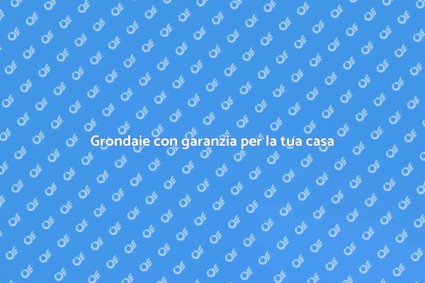 Grondaie: protezione e garanzia per la casa