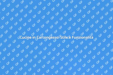 Cucine in Cartongesso: Design Innovativo