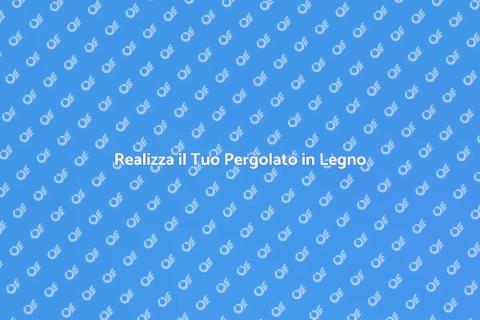 Progettare un Pergolato in Legno