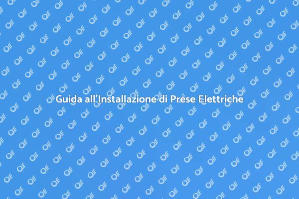 Come Installare Prese Elettriche