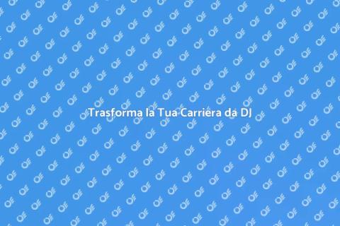 Consulenza Carriera DJ: Trasforma il Futuro