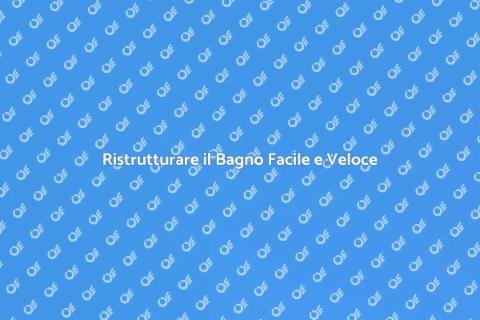 Ristrutturazione Bagno Senza Stress