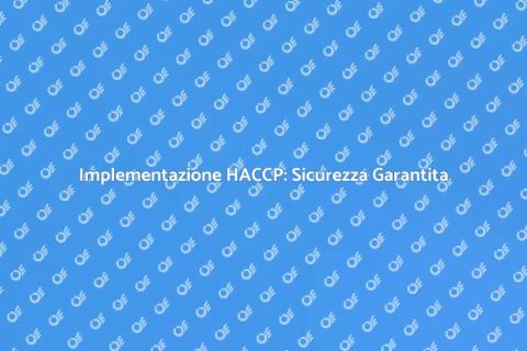 Sistema HACCP per Sicurezza Alimentare