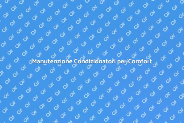 Assicurati Comfort con la Riparazione