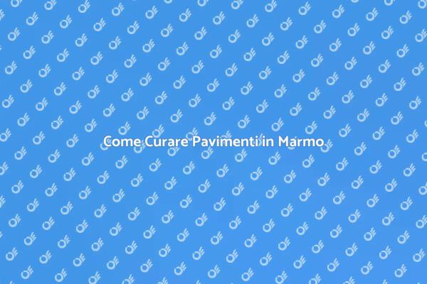 Manutenzione Efficace del Marmo