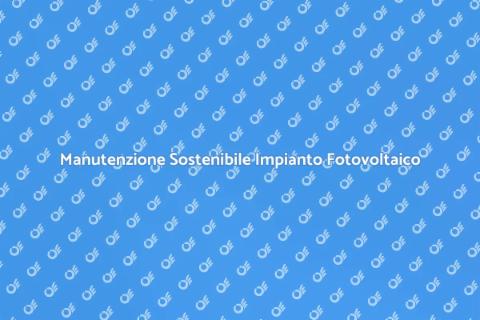 Pulizia Impianto Fotovoltaico Sostenibile
