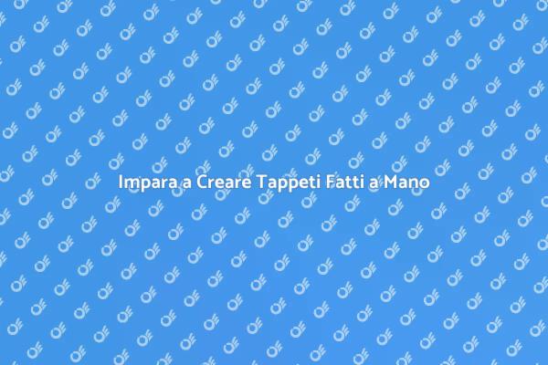 Corso di Creazione di Tappeti Artigianali