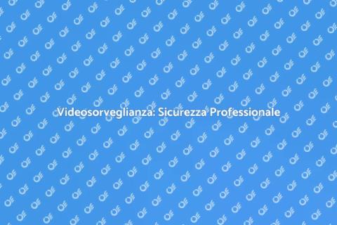 Servizio Assistenza Videosorveglianza
