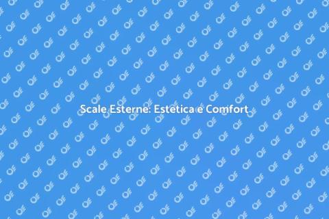 Scale Esterne: Bellezza e Funzionalità