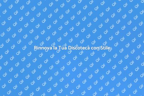 Restyling Discoteche: Trasforma il Tuo Spazio