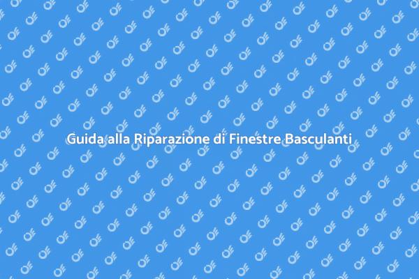 Soluzioni per Finestre Basculanti