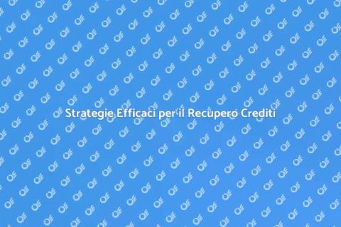 Soluzioni per il Recupero Crediti