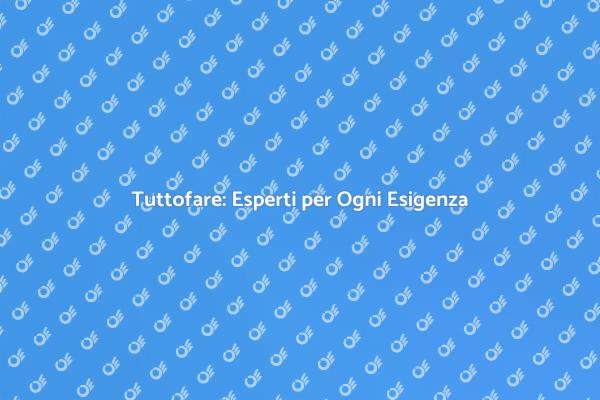 Tuttofare: La Soluzione per Ogni Casa