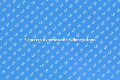 Videocitofono Touchscreen Intuitivo