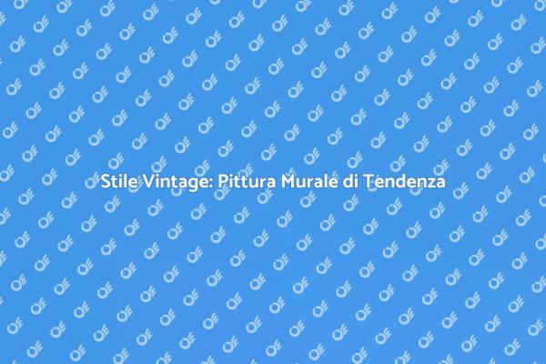 Trasforma gli Spazi con Pittura Vintage