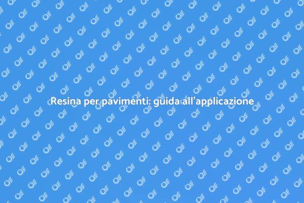 Guida alla stesura della resina