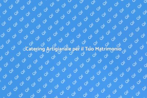 Food Beverage Artigianale per Matrimoni