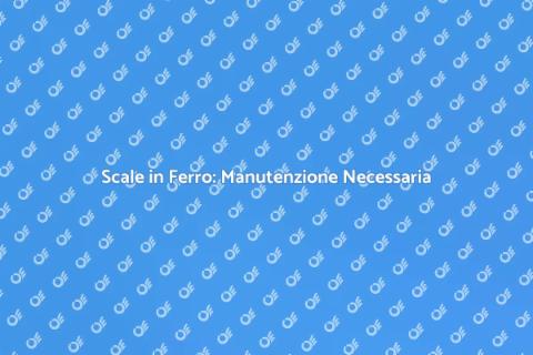 Manutenzione Scale in Ferro Essenziale