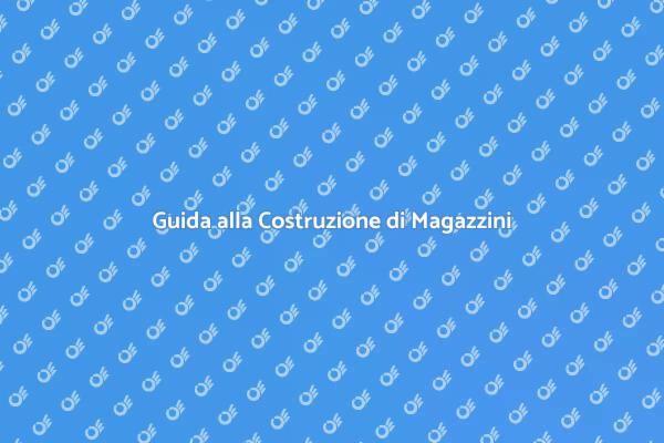 Costruzione di Magazzini e Granaio