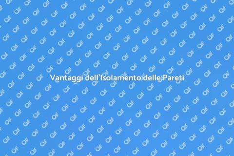 Isolare Pareti Esterne per Comfort