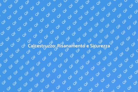 Risanamento Strutturale in Calcestruzzo