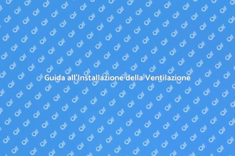 Installare Ventilazione Meccanica