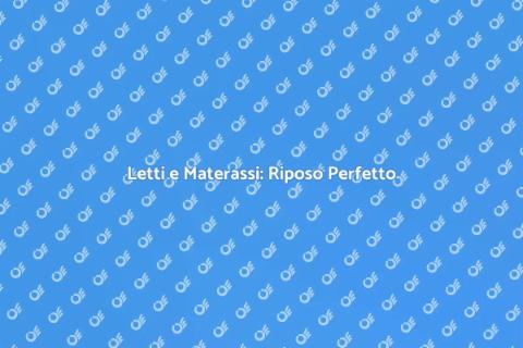 Realizzazione Letti e Materassi Confortevoli
