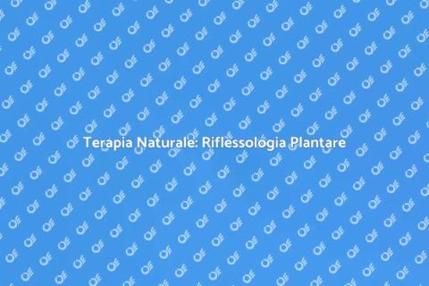 Riscopri il Benessere con Riflessologia