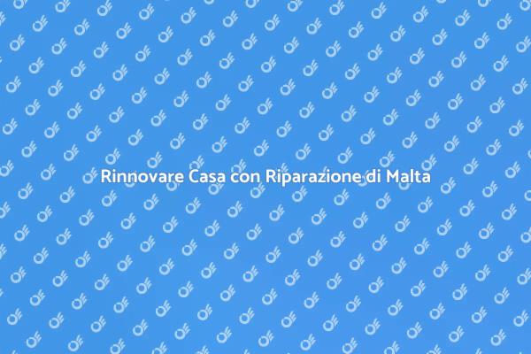 Riparazione di Malta: Ristruttura Smart