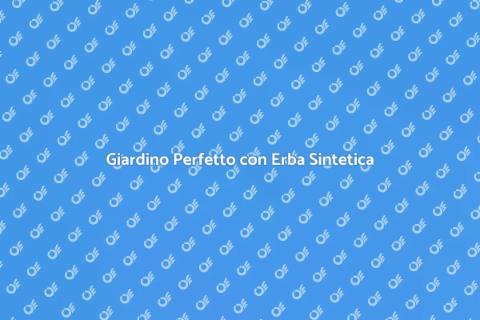 Erba Sintetica: Giardino Sostenibile