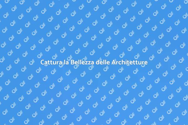 La Magia della Fotografia Architettonica