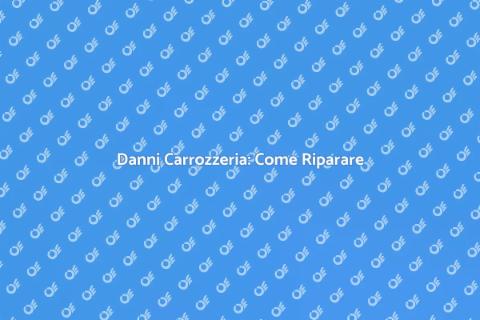 Riparazione Danni Carrozzeria Auto