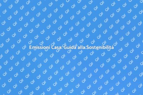 Ridurre le Emissioni della Casa