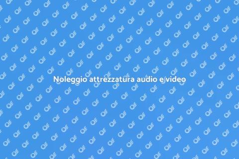 Affitto attrezzatura audio e video