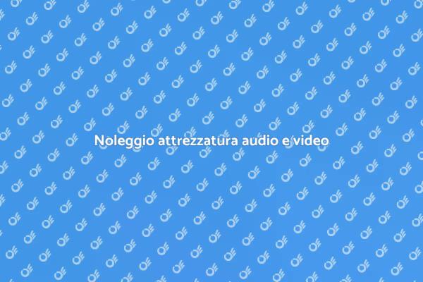 Attrezzatura audio e video per eventi