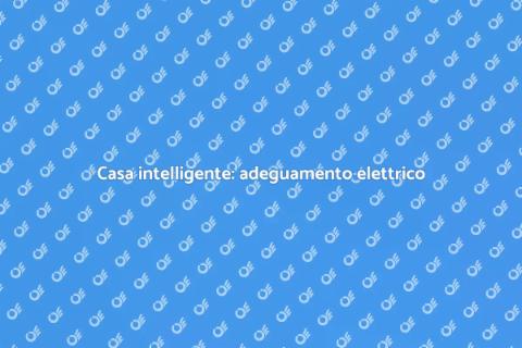 Adeguamento impianto elettrico domotica