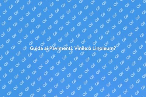Pavimenti in Vinile e Linoleum