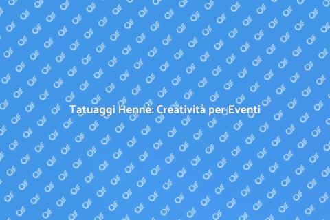 Tatuatori Henné per Eventi Culturali