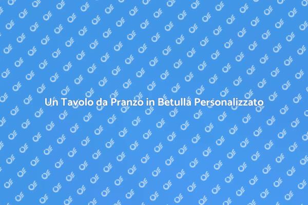 Scegli il tuo Tavolo da Pranzo Su Misura