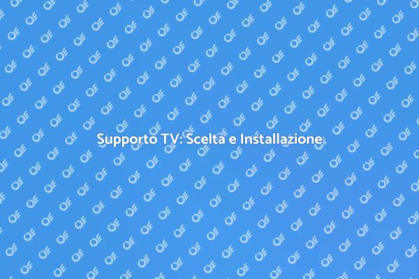 Installare il Supporto per TV: Ecco Come
